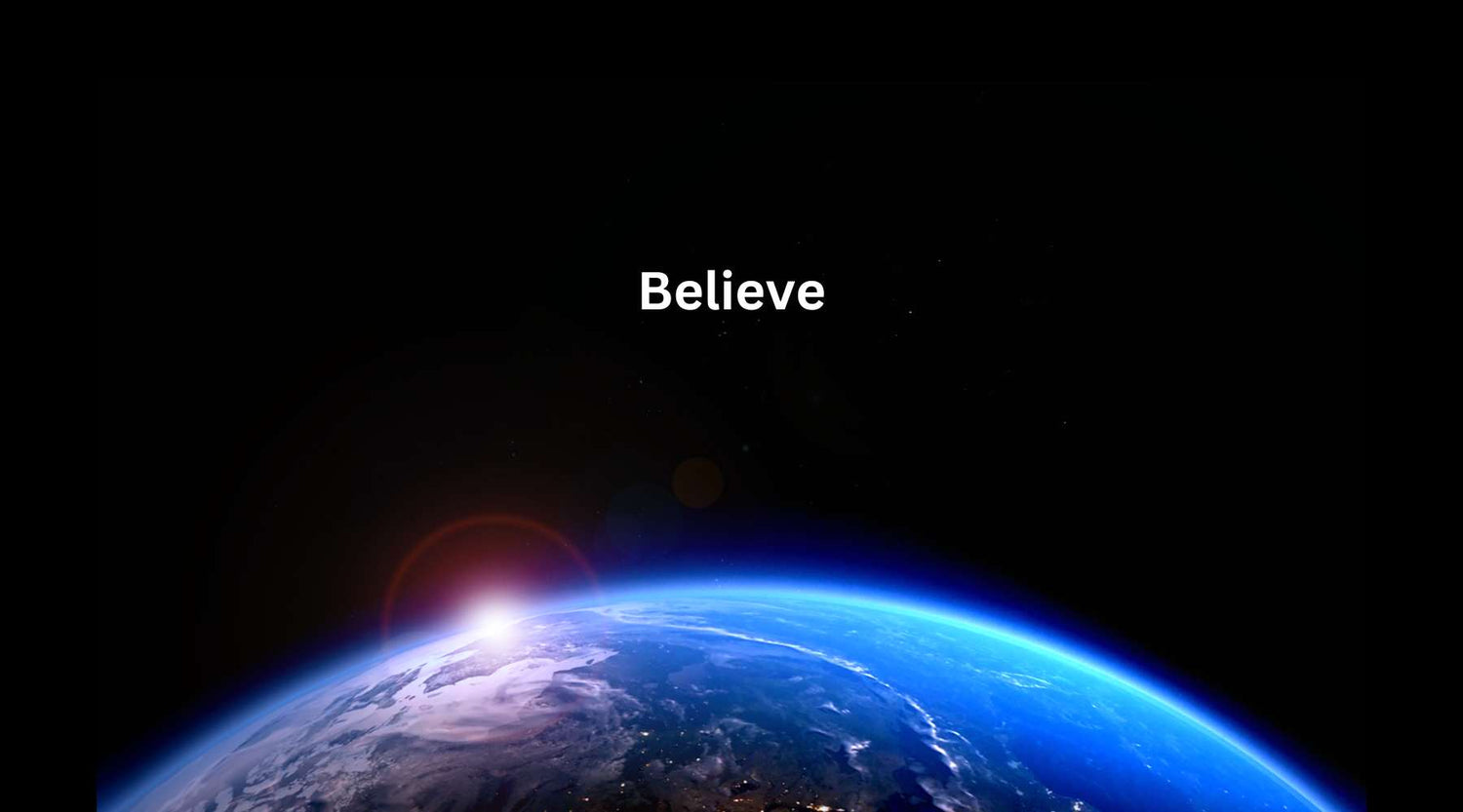 The earth in space with the word Believe above it